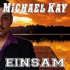 Michael Kay - Einsam