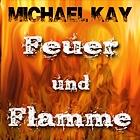 Michael Kay - Feuer und Flamme
